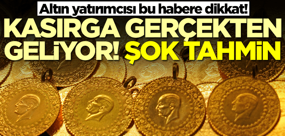 Altın yatırımcısı yeni haftaya dikkat! Kasırga gerçekten geliyor