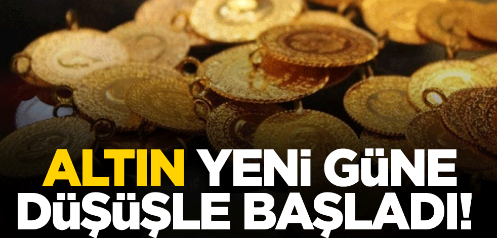 Altın yeni güne düşüşle başladı!