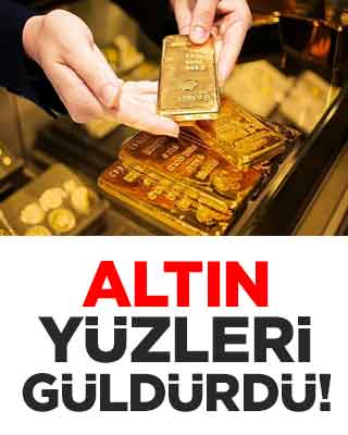 Altın yüzleri güldürdü!