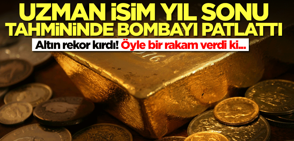 Altına yatırım yapacaklar dikkat! Uzman isim yıl sonu tahmininde bombayı patlattı