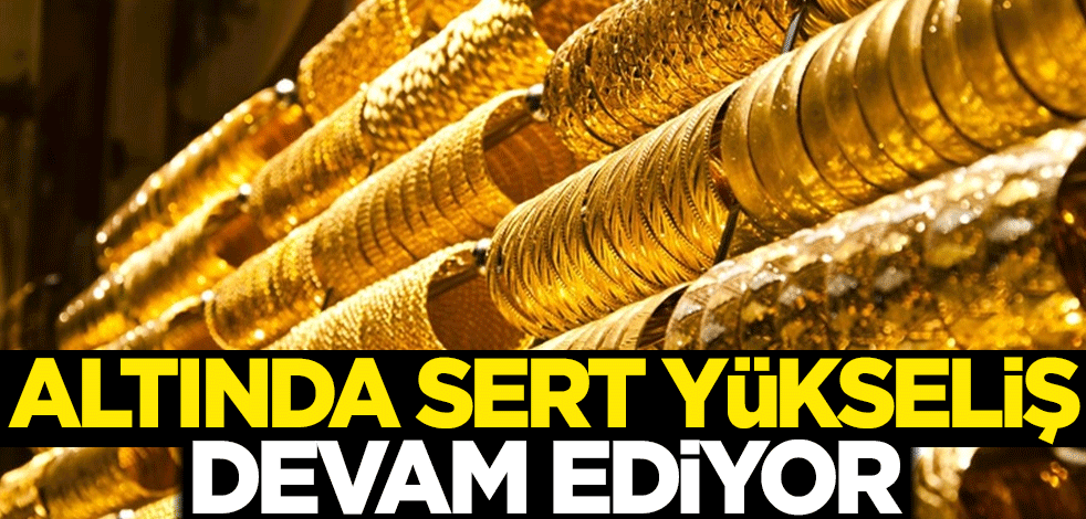 Altında sert yükseliş devam ediyor