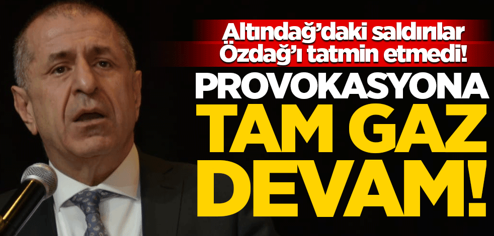 Altındağ'daki saldırılar Özdağ'ı tatmin etmedi! Provokasyona tam gaz devam