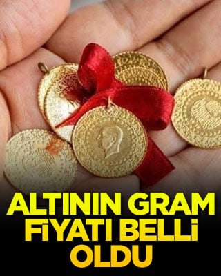 Altının gram fiyatı belli oldu