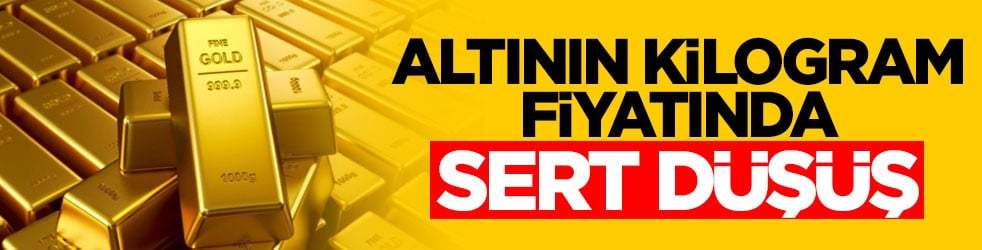 Altının kilogram fiyatında sert düşüş