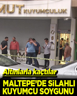 Altınlarla kaçtılar Maltepe’de silahlı kuyumcu soygunu