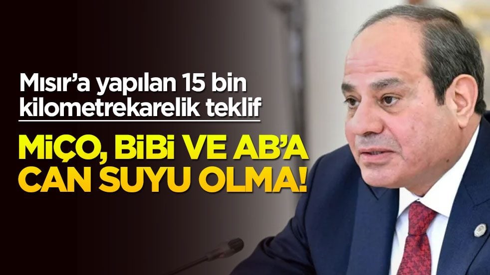 Altınok, Mısır’a yapılan 15 bin kilometrekarelik teklifi ele aldı! Miço, Bibi ve AB’a can suyu olma!