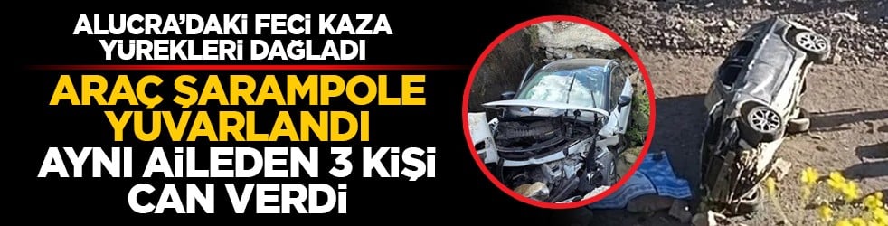 Alucra’daki feci kaza yürekleri dağladı: Araç şarampole yuvarlandı aynı aileden 3 kişi can verdi