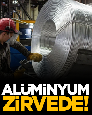 Alüminyum zirvede!