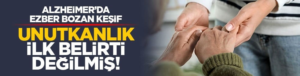 Alzheimer’da ezber bozan keşif: Unutkanlık ilk belirti değilmiş!