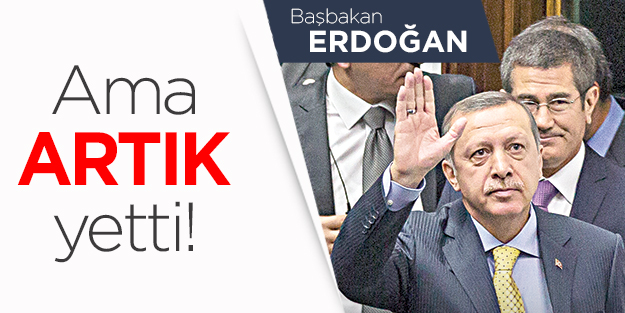 ‘Ama artık yetti!’