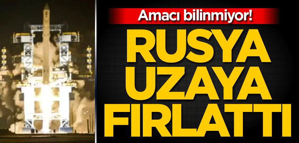 Amacı bilinmiyor! Rusya uzaya fırlattı