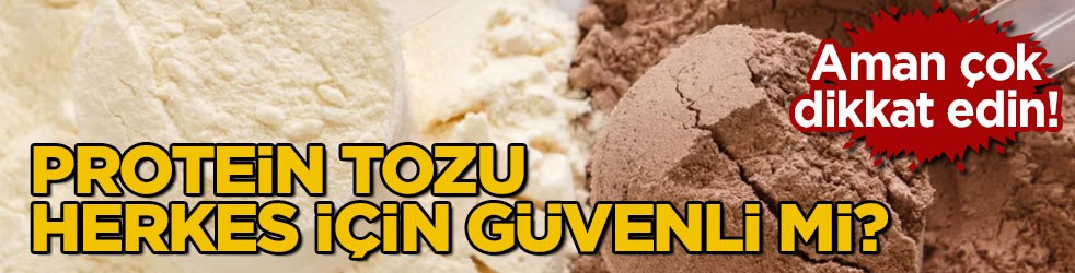 Aman çok dikkat edin! Protein tozu herkes için güvenli mi?