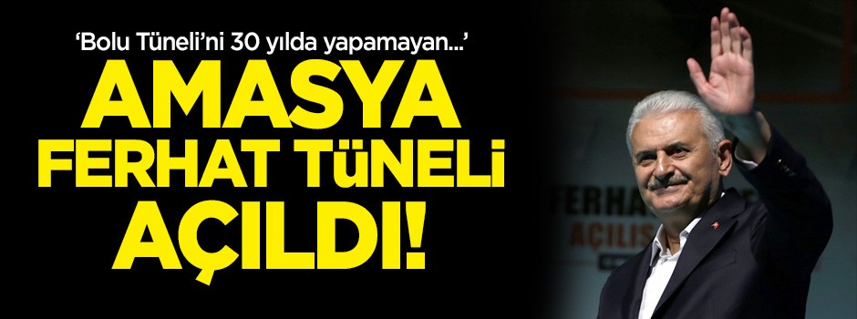 Amasya Ferhat Tüneli açıldı!
