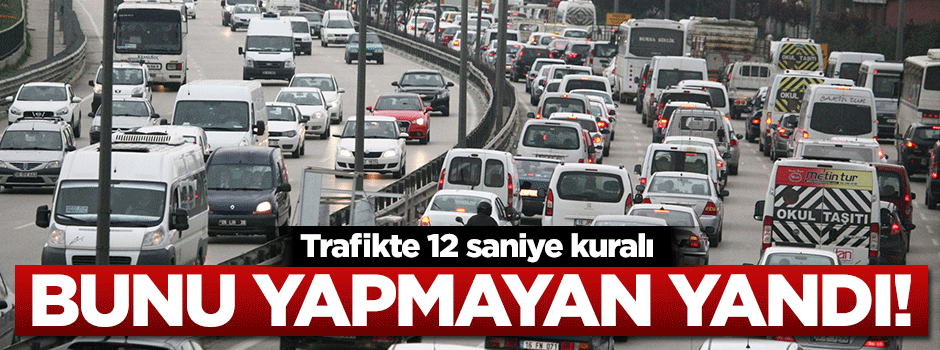 Ambulansa 12 saniyede yol vermeyen yandı