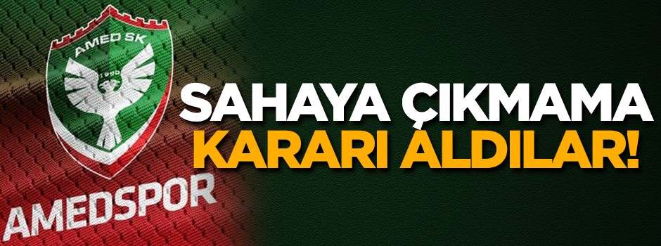 Amedspor sahaya çıkmama kararı aldı!