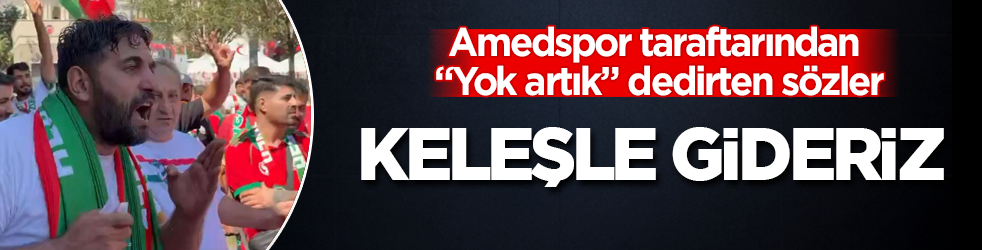 Amedspor taraftarından "Yok artık" dedirten sözler: Keleşle gideriz