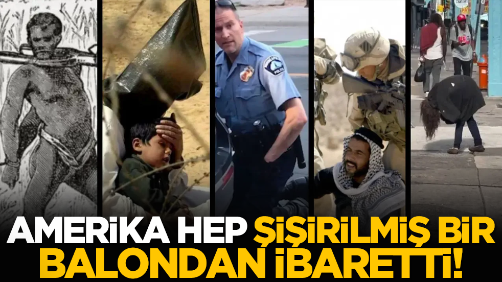 Amerika hep şişirilmiş bir balondan ibaretti!