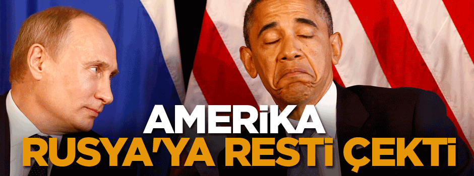 Amerika Rusya'ya resti çekti