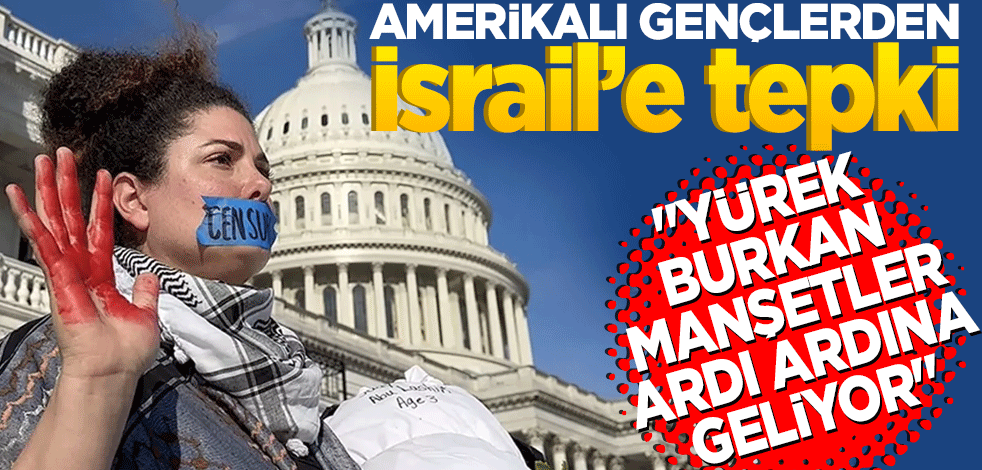 Amerikalı gençlerden İsrail’e tepki var