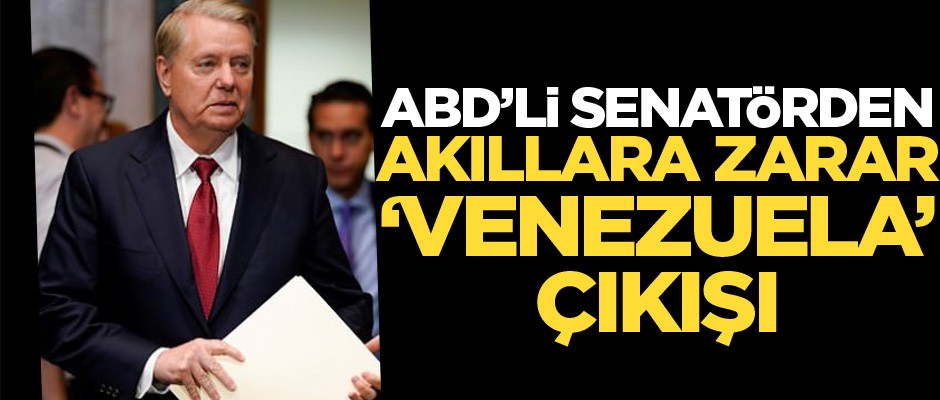 Amerikalı senatörden akıllara zarar 'Venezuela' açıklaması!