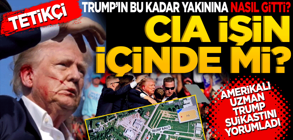 Amerikalı silah uzmanı Trump suikast girişimini yorumladı! Ya ihmal var ya da kasıtlı yapıldı