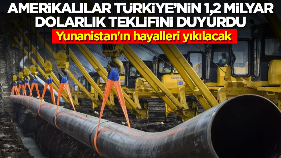 Amerikalılar Türkiye'nin 1,2 milyar dolarlık teklifini duyurdu: Yunanistan'ın hayalleri yıkılacak