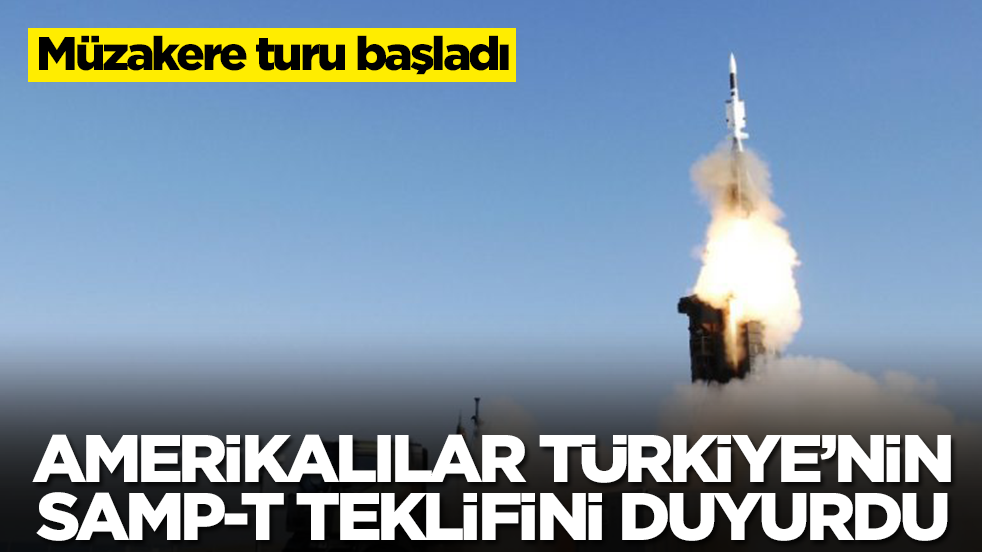 Amerikalılar Türkiye'nin SAMP/T teklifini duyurdu! Müzakere turu başladı
