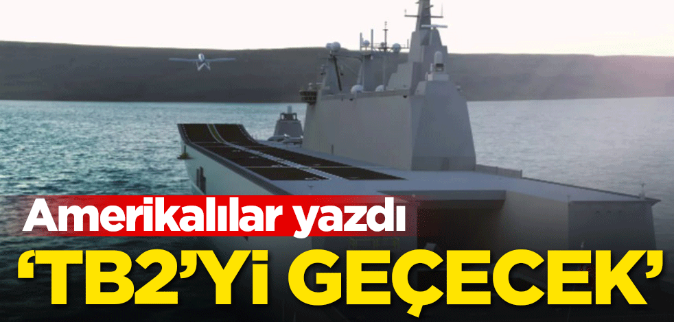 Amerikalılar yazdı: TB2'yi geçecek