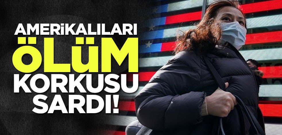 Amerikalıları ölüm korkusu sardı!