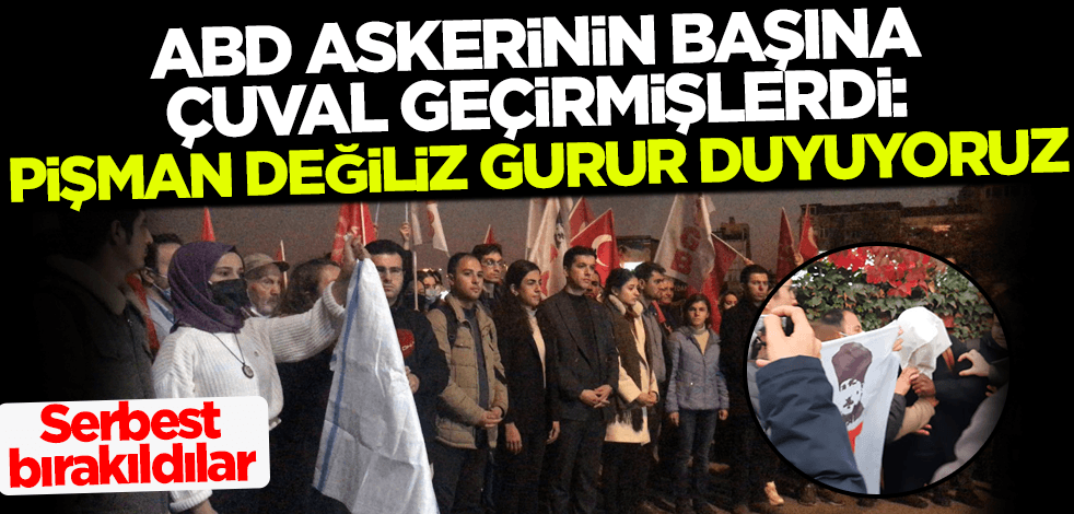 Amerikan askerinin başına çuval geçiren TGB'liler serbest bırakıldı: Pişman değiliz!