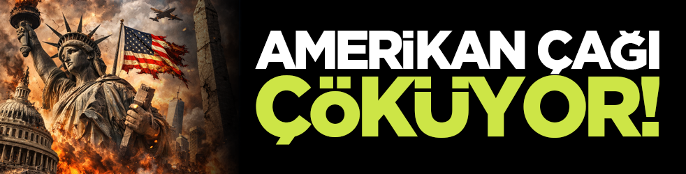 Amerikan çağı çöküyor!
