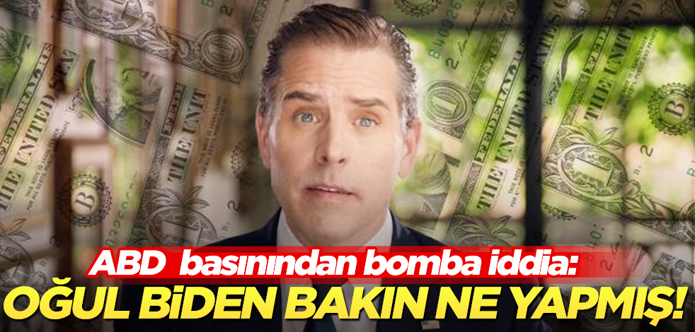 Amerikan medyası bu skandalı konuşuyor: Oğul Biden bakın ne yapmış!
