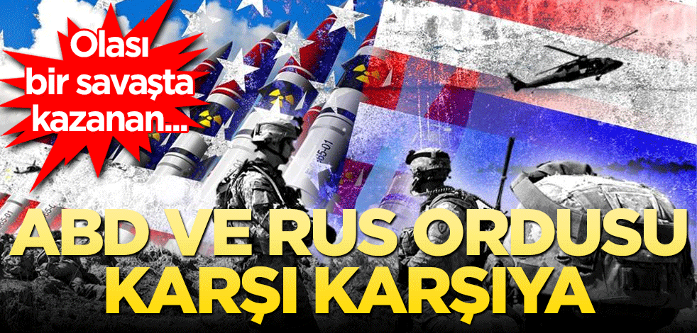 Amerikan ve Rus piyadelerinin olası savaşını kim kazanır? İşte o karşılaştırma