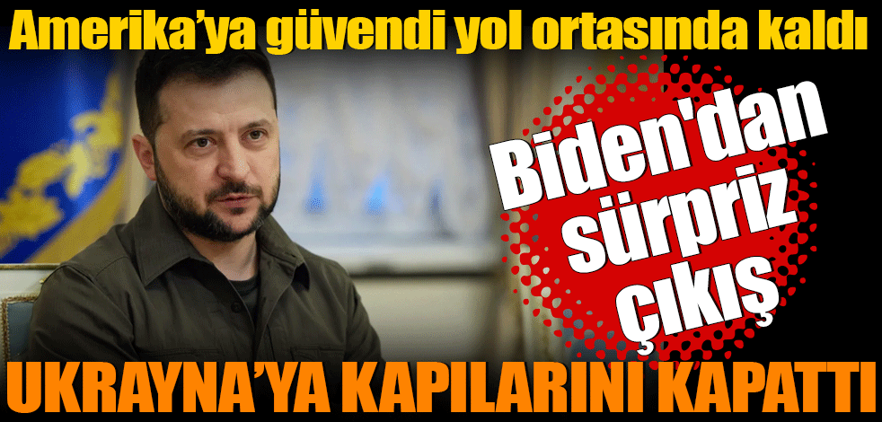 Amerika’ya güvendi yol ortasında kaldı Biden'dan sürpriz çıkış! Ukrayna'ya resmen kapıları kapattı