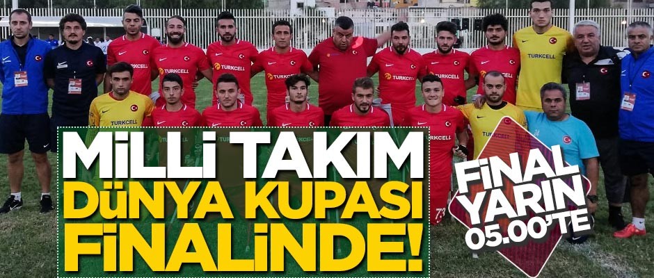 Ampute milli takımımız dünya kupası finalinde!