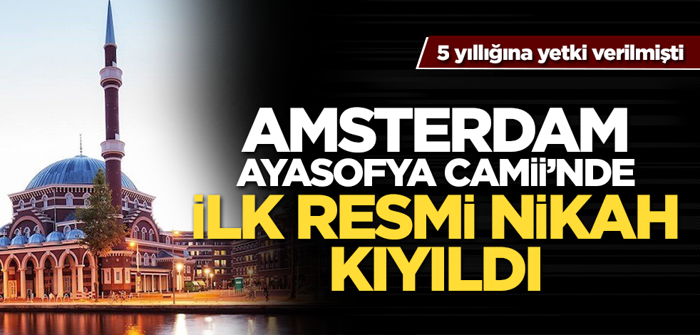 Amsterdam Ayasofya Camii’nde ilk resmî nikah kıyıldı