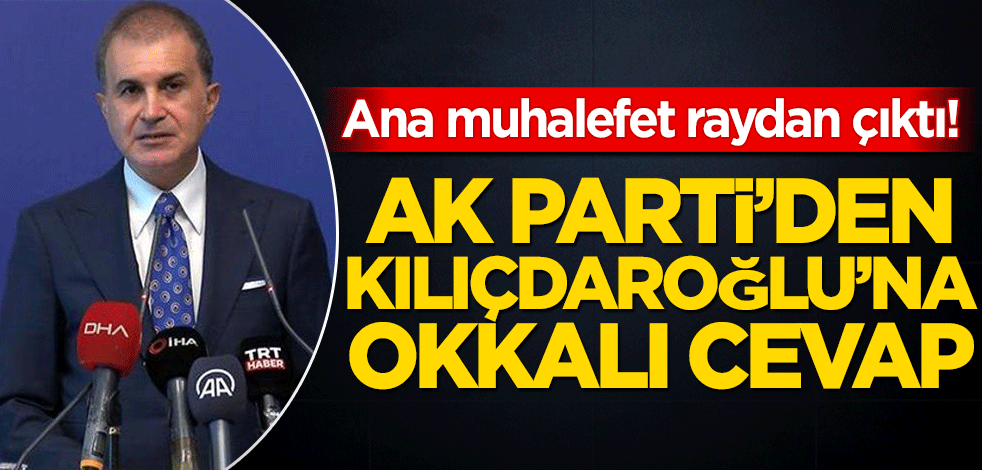 Ana muhalefet raydan çıktı! Ak Parti’den Kılıçdaroğlu’na okkalı cevap