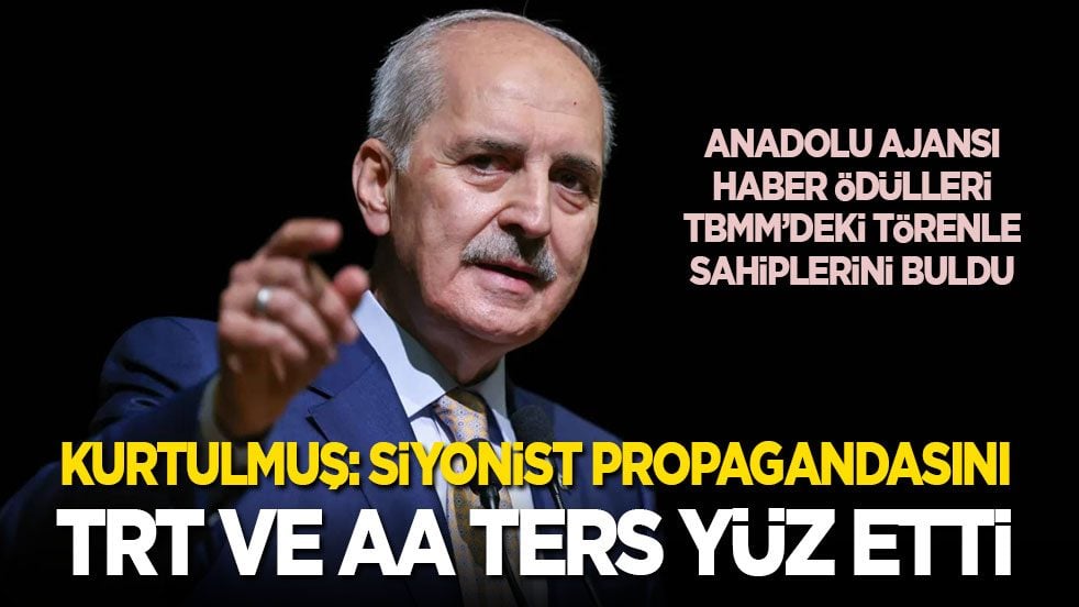 Anadolu Ajansı Haber Ödülleri sahiplerini buldu! TBMM Başkanı Kurtulmuş: Siyonist propagandasını TRT ve AA ters yüz etti