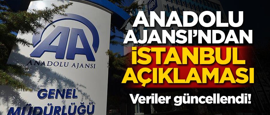 Anadolu Ajansı'ndan İstanbul açıklaması
