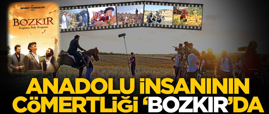 Anadolu insanının cömertliği ‘Bozkır’da
