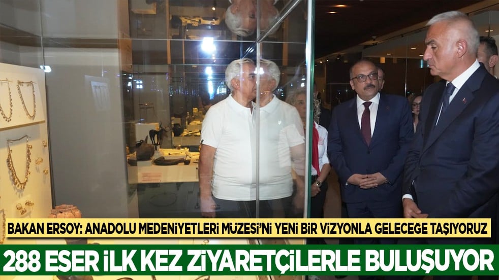 Anadolu Medeniyetleri Müzesi'nde çağdaş müzecilik dönemi...