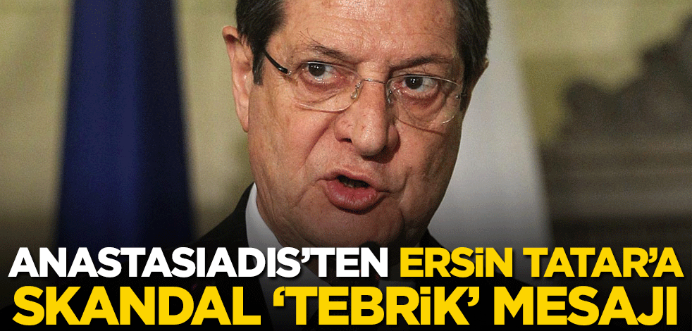 Anastasiadis'ten Ersin Tatar'a skandal 'tebrik' mesajı!