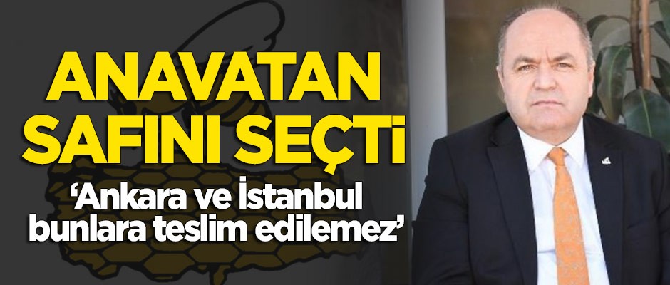 Anavatan Partisi safını seçti!
