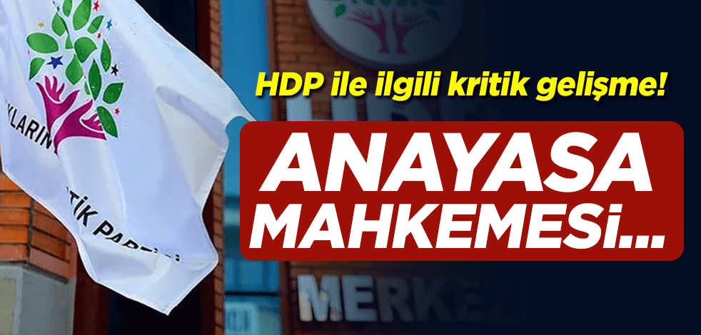 Anayasa Mahkemesi raportörü HDP raporunu tamamlandı