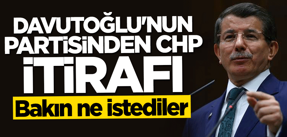 Anayasal güvence istediler... Davutoğlu'nun partisinden CHP itirafı