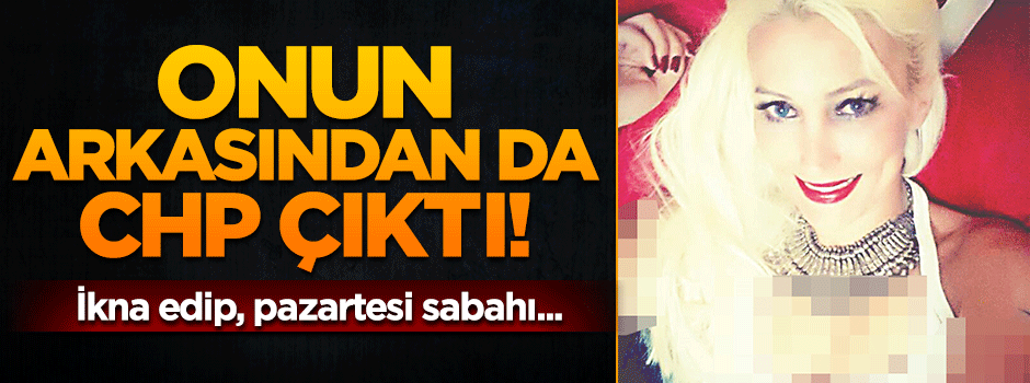 And provokasyonu da CHP tezgahı çıktı!