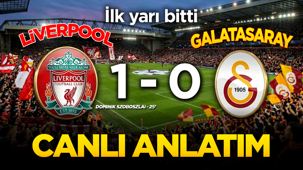 Anfield Road'da dev randevu! Liverpool - Galatasaray maçı canlı anlatımla burada!