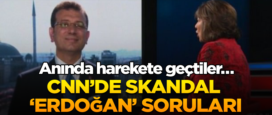 Anında harekete geçtiler… CNN’de skandal ‘Erdoğan’ soruları