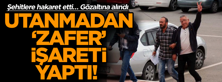 Anında tespit edildi… Şehitlere hakarete jet gözaltı