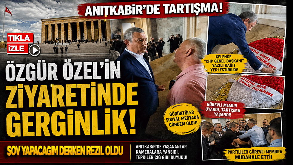 Anıtkabir'de tartışma! Özgür Özel'in ziyaretinde gerginlik: Şov yapacağım derken rezil oldu